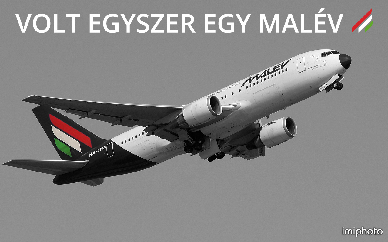 Volt egyszer egy nemzeti légitársaságunk Malév Hungarian Airlines